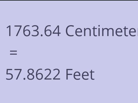 1763.64 CM TO FEET