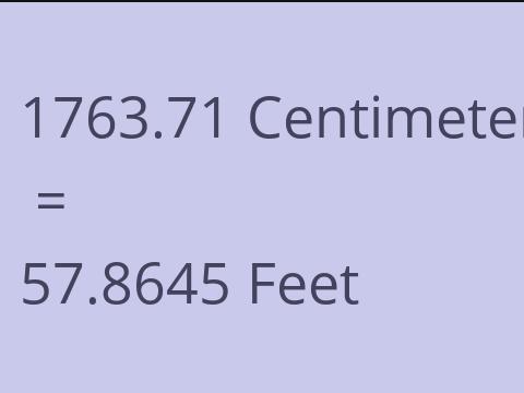 1763.71 CM TO FEET