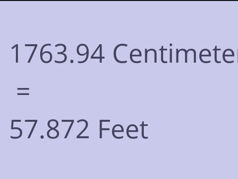 1763.94 CM TO FEET