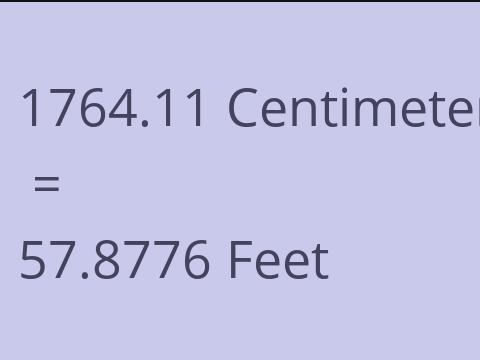 1764.11 CM TO FEET