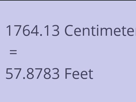 1764.13 CM TO FEET