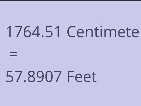 1764.51 CM TO FEET