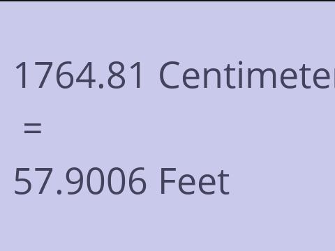 1764.81 CM TO FEET