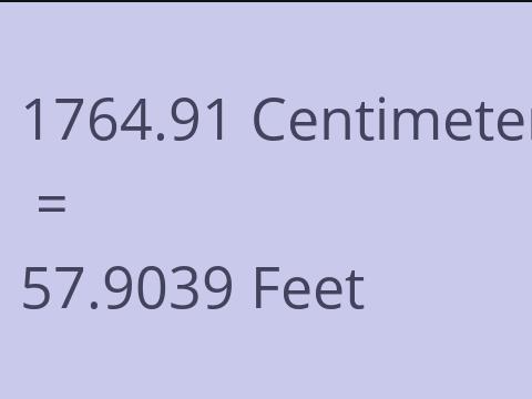 1764.91 CM TO FEET