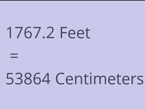 1767.2 FEET TO CM