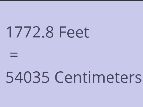 1772.8 FEET TO CM