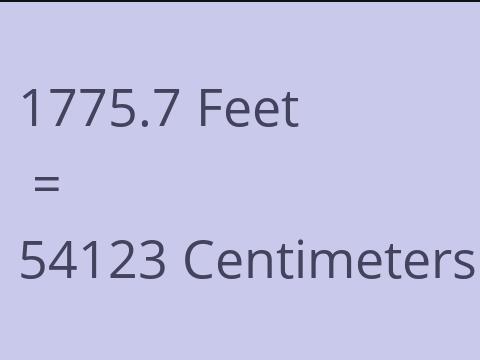 1775.7 FEET TO CM