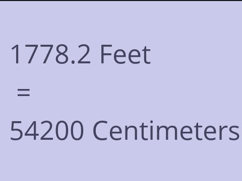 1778.2 FEET TO CM