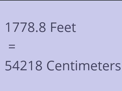 1778.8 FEET TO CM