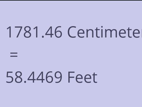 1781.46 CM TO FEET