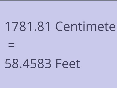 1781.81 CM TO FEET