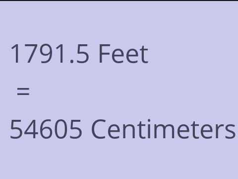 1791.5 FEET TO CM