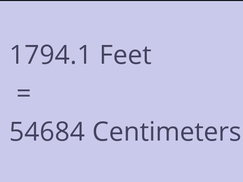 1794.1 FEET TO CM