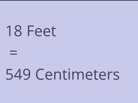 18 FEET TO CM