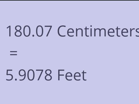 180.07 CM TO FEET