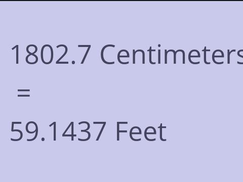 1802.7 CM TO FEET