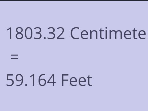 1803.32 CM TO FEET