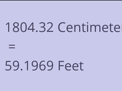 1804.32 CM TO FEET