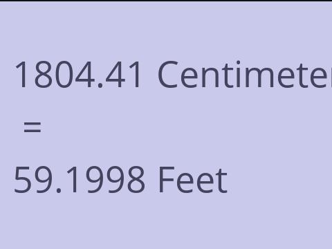 1804.41 CM TO FEET