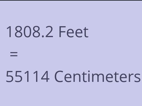 1808.2 FEET TO CM