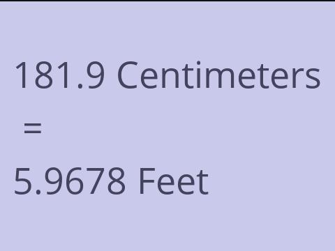 181.9 CM TO FEET