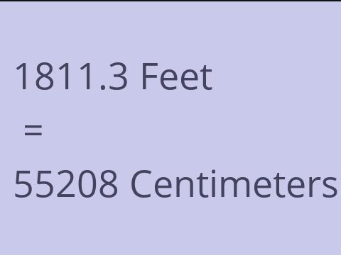 1811.3 FEET TO CM