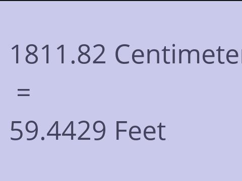 1811.82 CM TO FEET