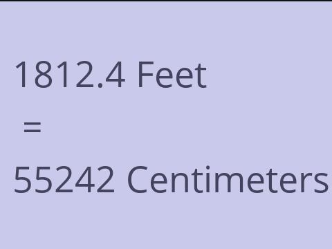 1812.4 FEET TO CM