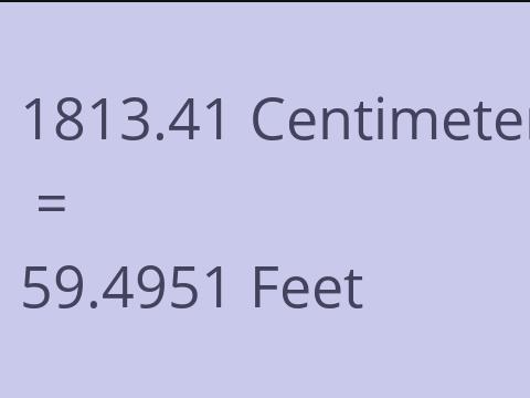1813.41 CM TO FEET