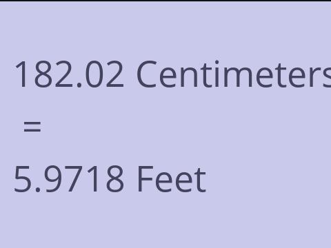 182.02 CM TO FEET