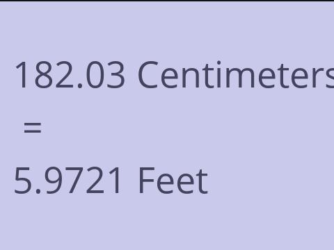 182.03 CM TO FEET