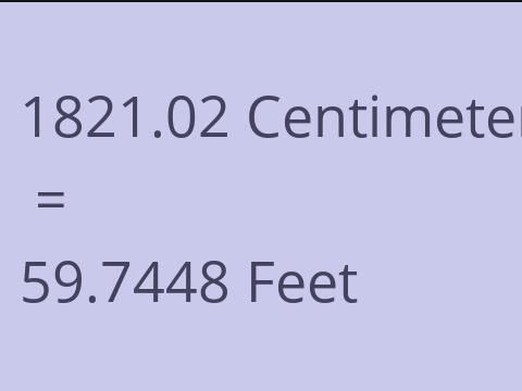 1821.02 CM TO FEET