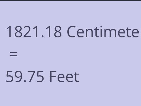 1821.18 CM TO FEET