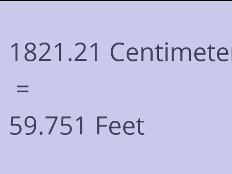 1821.21 CM TO FEET