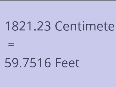 1821.23 CM TO FEET