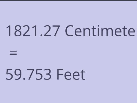 1821.27 CM TO FEET