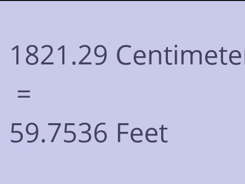 1821.29 CM TO FEET