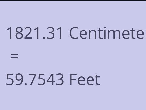 1821.31 CM TO FEET