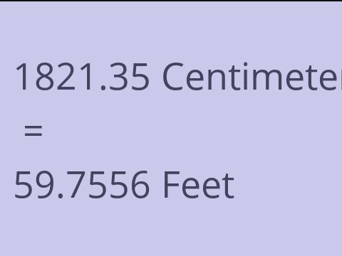 1821.35 CM TO FEET