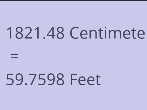 1821.48 CM TO FEET