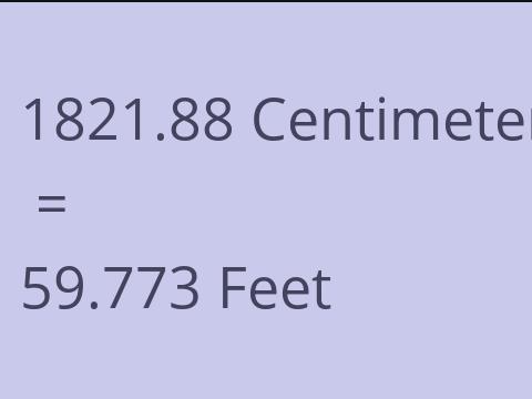 1821.88 CM TO FEET