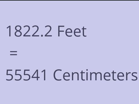 1822.2 FEET TO CM