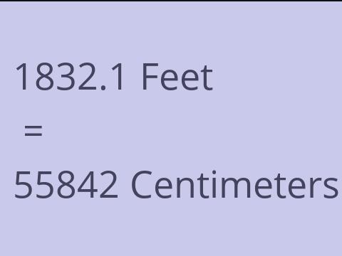 1832.1 FEET TO CM