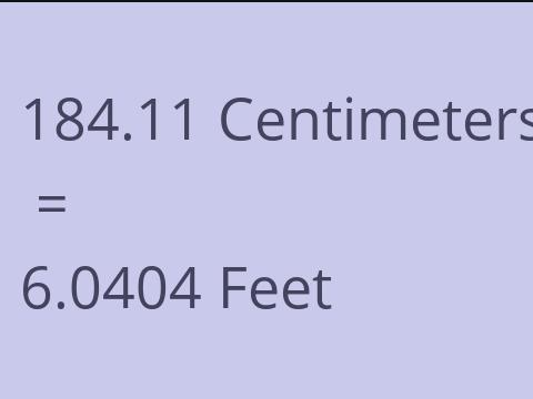 184.11 CM TO FEET