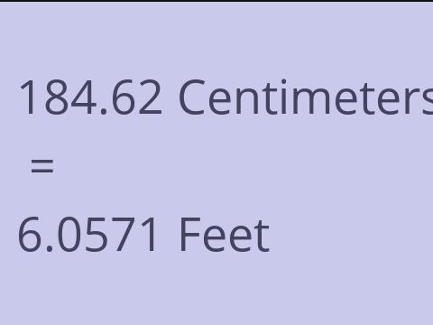 184.62 CM TO FEET