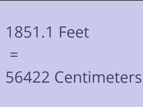 1851.1 FEET TO CM