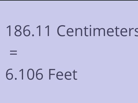 186.11 CM TO FEET