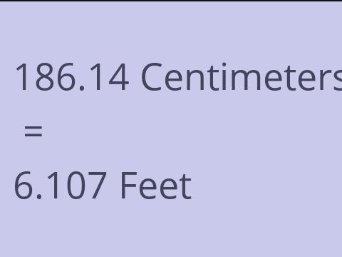 186.14 CM TO FEET