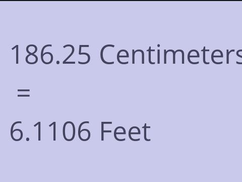 186.25 CM TO FEET