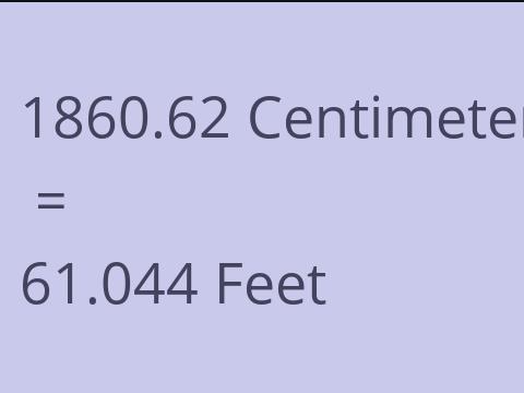 1860.62 CM TO FEET